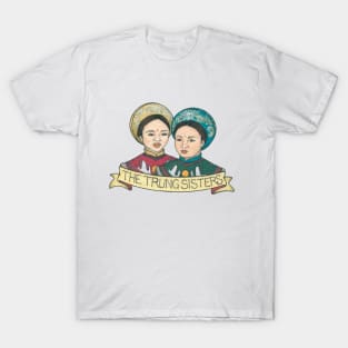 Trung Trac and Trung Nhi T-Shirt